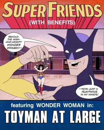 Super Friends with Benefits: Toyman at Large (complete) manga cover