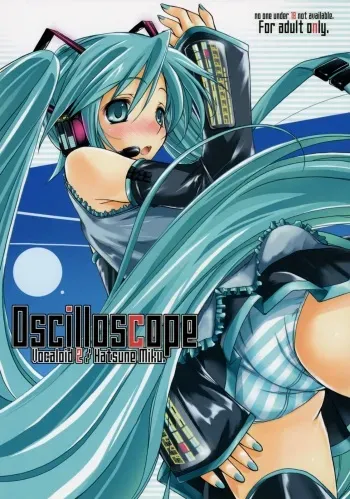 (C73) [Kaikinissyoku (Ayano Naoto)] Oscilloscope (VOCALOID) manga cover