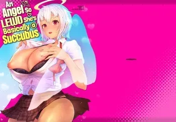 H Sugiru Tenshi wa Succubus to Miwake ga Tsukanai | An Angel so Lewd She's Basically a Succubus manga cover