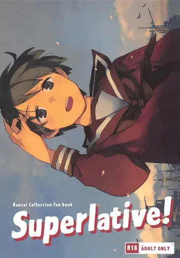 [Kuuchuusen (mko)] Superlative! (Kantai Collection -KanColle-) [English] manga cover