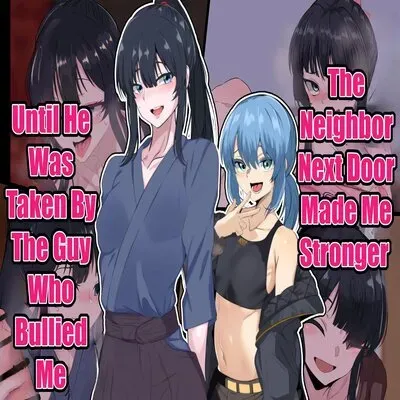 The Neighbor Next Door Made Me Stronger Until He Was Taken By The Guy Who Bullied Me [Yaoi] [Original] manga cover