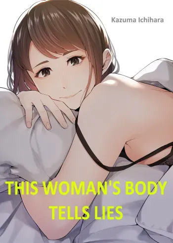 [Kazuma ichihara] This Woman’s Body Tells Lies (Complete) [English] {Hiperdex} manga cover