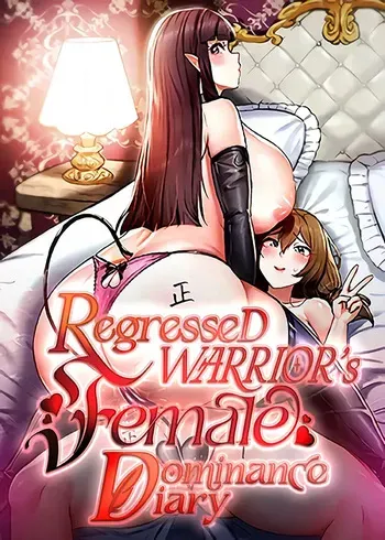 Regressed Warrior’s Female Dominance Diary (1-8) (only hot frames) manga cover