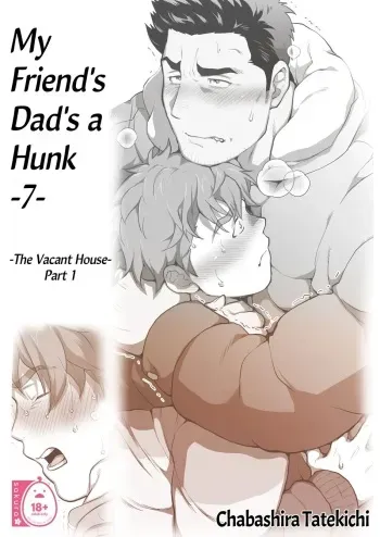My Friend's Dad is a Hunk chapter 7 - The Vacant House Part 1 manga cover