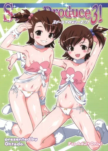 (C76) [OHTADO (Oota Takeshi)] Sweet Produce 3! (THE iDOLM@STER) manga cover