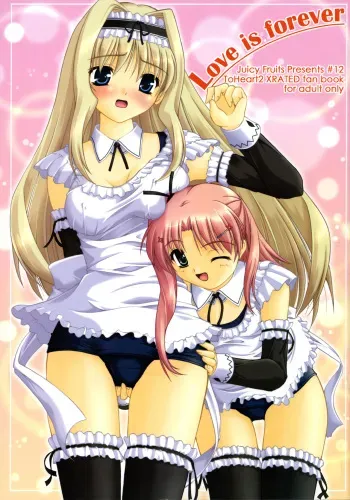 (C70) [Juicy Fruits (Satomi Hidefumi)] Love is forever (ToHeart 2) manga cover
