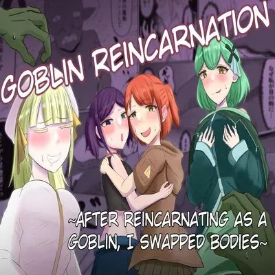 Goblin Reincarnation ~After Reincarnating as a Goblin, I Swapped Bodies~ [Original] manga cover