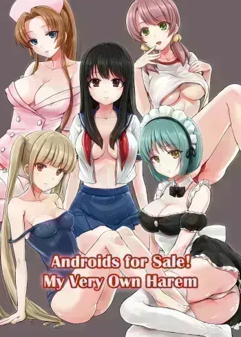 Androids For Sale! My Very Own Harem manga cover