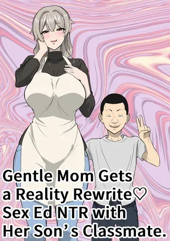 [Sushi Spark] Ottori mama o jōshiki kaihen musuko no dōkyūsei to netorare seikyōiku | Gentle Mom Gets a Reality Rewrite（はーと）Sex Ed NTR with Her Son’s Classmate [English] manga cover
