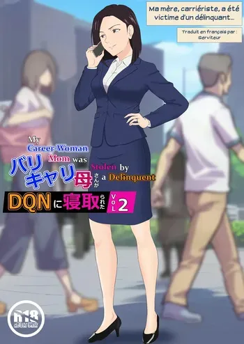 [Kiyama Haru] BariCare Kaa-san ga DQN ni Netorareta Vol.2 | Ma mère, carrièriste, a été victime d'un délinquant 02 [French] [Serviteur] [Colorized] manga cover