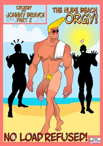 [Tom Taylor] Cruising with Johnny Bravo 2 - The Nude Beach Orgy! No Load Refused! [Eng] manga cover