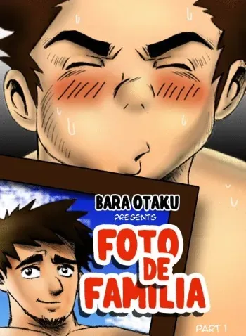 [BaraOtaku] Foto de familia. Parts 1 & 2 [ENG] manga cover