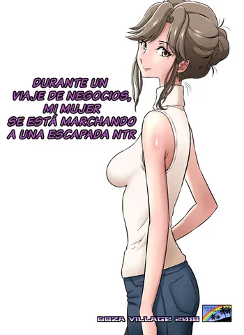 [DOZA Village (Dozamura)] Ore Shucchouchuu, Tsuma Netorarechuu.｜Durante un Viaje de Negocios, Mi Mujer se Está Marchando a una Escapada NTR. [Spanish] [PANELVOX] [Digital] manga cover