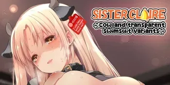 Ushi Cleaire-san mo ikuraatte mo Komaranai | Sister Cleaire Cow and transparent swimsuit variants manga cover