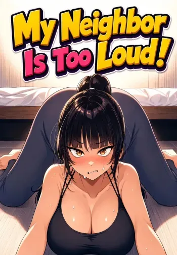 My Neighbor Is Too Loud! manga cover