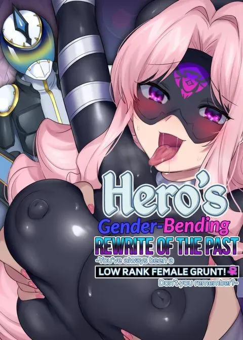 Hero's Gender-Bending Rewrite of the Past - You've Always Been a Low Rank Female Grunt, Don't You Remember? manga cover