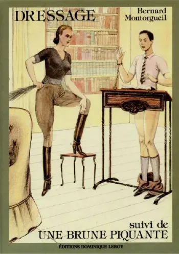 [Bernard Montorgueil] Dressage suivi de Une brune piquante [French] manga cover