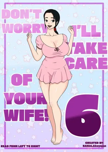 DON’T WORRY! I’LL TAKE CARE OF YOUR WIFE! Chapter 6 manga cover