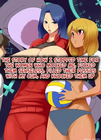 [MC (Mafen)] The Story Of How I Stopped Time For The Women Who Made Fun Of Me, Fucked Them Like Crazy manga cover