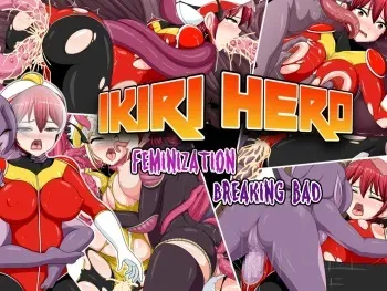 [Komekouji] Ikiri Hero Nyotaika Akuochi | Ikiri Hero Feminization Breaking Bad [English] [Rasmus] manga cover