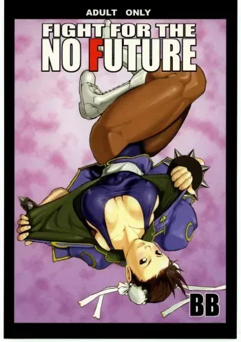 (C66) [Hanshi x Hanshow (NOQ)] Fight For The No Future BB (Street Fighter) [English] [EHT] manga cover