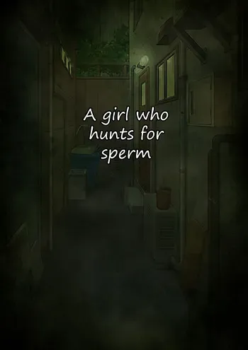 [Norte] Seishi o Karu Musume | A girl who hunts sperm [English] [Translatorfag] manga cover