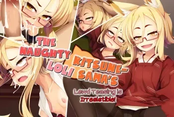 [Gensou Graphics (Ogami Kazuki)] Itazura Loli Kitsune Okitsune-sama no Ero Chouhatsu ga Sugosugite Ore wa Mou Gaman Dekinai! | The Naughty Loli Kitsune-sama's lewd teasing is irresistible! [English] {Bigk40k & CapableScoutMan} manga cover