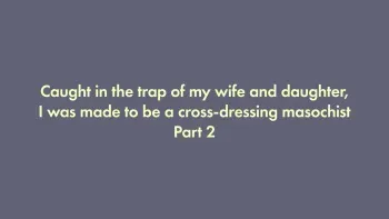 I was trapped by my wife and daughter and turned into a cross-dressing masochist 2 manga cover