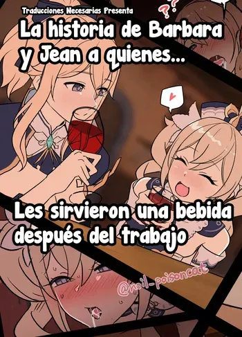 [Dokuneko Noil] Shigoto Owari no Ippai ni Ippuku Morarete Shimatta Barbara to Jean no Hanashi - La historia de Bárbara y Jean a quienes... Les sirvieron una bebida después del trabajo (Genshin Impact) [Español] [Traducciones necesarias] manga cover