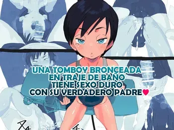 [Taniku Shokubutsu] Hiyake Boyish Kyouei Mizugi-chan Jitsu no Chichioya to Gachi Koubi｜Una Tomboy Bronceada en Traje de Baño Tiene Sexo Duro con Su Verdadero Padre [Spanish] [H man - Hazael] manga cover