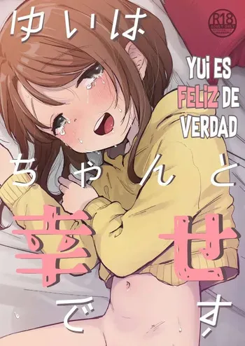 [Shipuolu] Yui wa Chanto Shiawase da yo｜Yui es Feliz de Verdad [Spanish] [Traducciones Jaguarlo] [Digital] manga cover