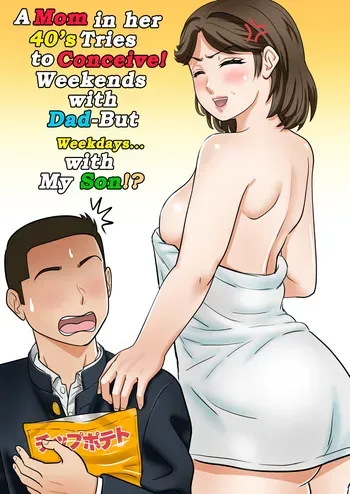 [Fuwatoro Opanchu Cake] Arafo-Kaachan no Ninkatsu! Donichi wa chichi to! Heijitsu wa Musuko to! - A Mom in Her 40s Tries to Conceive! Weekends with Dad... [DarklordMTLs] manga cover