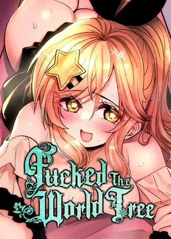 [Yamyeong & G yu] Fucked the World Tree [Ch. 1-55.5] [English] [Omega Scans] [Completed] manga cover