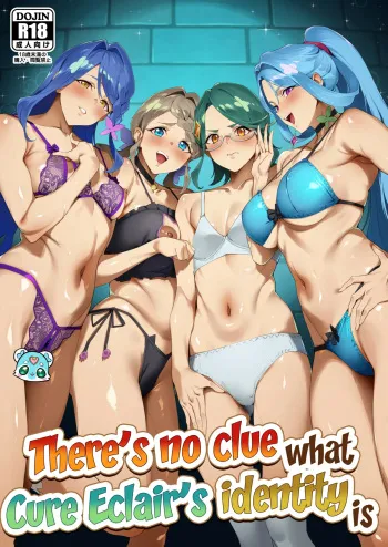 Kyua Ekureru no Syoutai Nante Wakara Nakatta | There's no clue what Cure Eclair's identity is manga cover