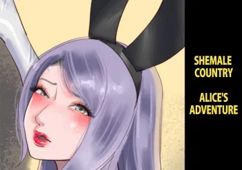 Shemale no Kuni no Alice no Bouken | Shemale Country: Alice's Adventure manga cover
