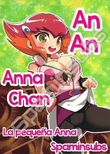 (C81) [WICKED HEART (ZooTAN)] An An Anna-chan | La Pequena An An Anna (Yu-Gi-Oh! ZEXAL) [Spanish] [Spaminsubs] manga cover