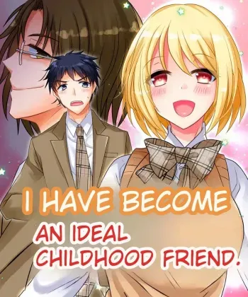 Watashi wa Risou no Osananajimi | I Have Become An Ideal Childhood Friend. manga cover