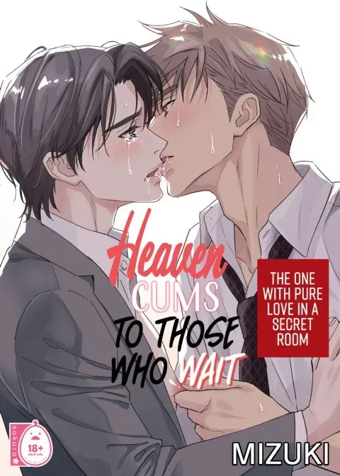 Heaven Cums to Those Who Wait - The One with Pure Love in a Secret Room manga cover
