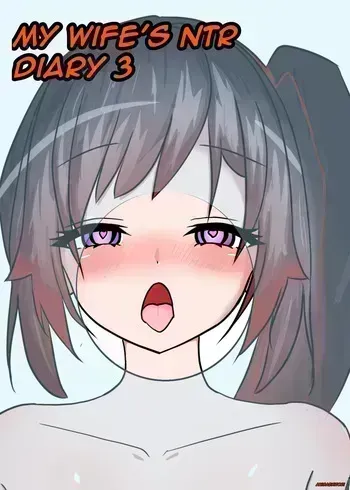 (AkisaeHitori) My Wife's NTR Diary 3 [ENGLISH] [censored] manga cover