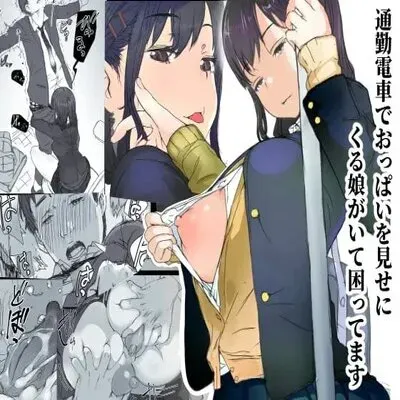 Tsuukin Densha De Oppai O Mise Ni Kuru Musume Ga Ite Komattemasu [Original] manga cover