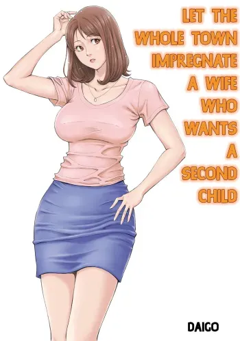 Futarime ga Hoshii Hitozuma o Chounai Minna de Haramaseyou | Let The Whole Town Impregnate A Wife Who Wants A Second Child manga cover