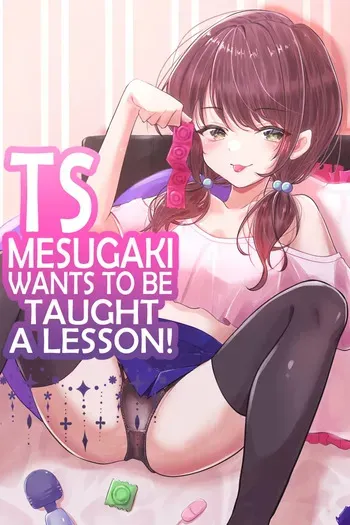 [Mochi ha Mochiya (Kusakabe Mochi)] TS Mesugaki-chan wa Wakarase"rare"tai | TS Mesugaki Wants to be Taught a Lesson [English] [GTF] manga cover