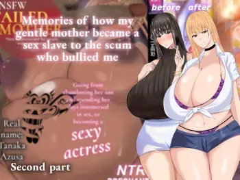 [Rorimuti] Yasashikatta Haha ga Boku o Ijimeteta Kuzu Otoko no Seidorei ni Naru made no Kioku Zenpen | Memories of how my gentle mother became a sex slave to the scum who bullied me - Second part [English] manga cover