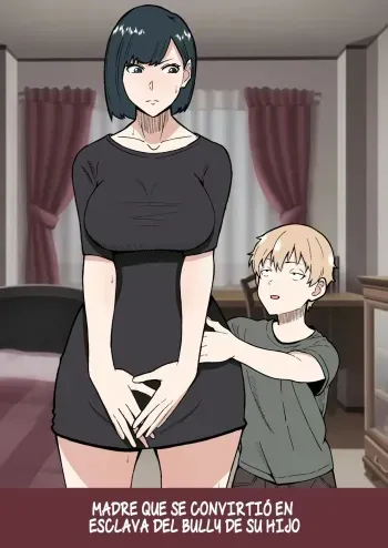 [Sushi Spark] Daikirai na Ijimekko Doukyuusei no Netorare Nikubenki ni Natta Haha | Madre que se Convirtió en Esclava del Bully de su Hijo [Spanish] [Cypher] manga cover
