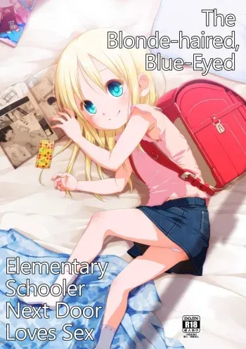 Uchi no Tonari no Shougakusei wa Kinpatsu Hekigan Ecchihaired, Blue-Eyed Elementary Schooler Next Door Loves Sex manga cover