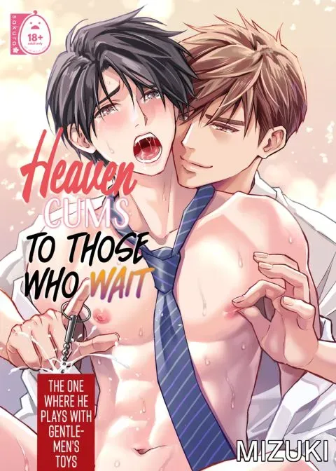 Heaven Cums to Those Who Wait - The One Where He Plays with Gentleman's Toy manga cover