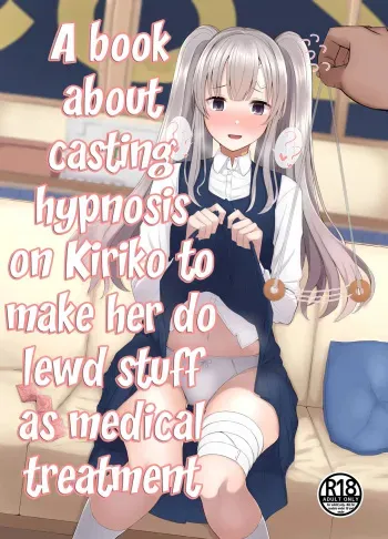 A book about casting hypnosis on Kiriko to make her do lewd stuff as medical treatment manga cover