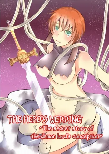 [Nemutai Neko] Yuusha no Yomeiri ~Maou Tanjou Hiwa~ | The Hero's Wedding ~The secret story of the demon lord's conception~ [English] [ChoriScans] [Digital] manga cover