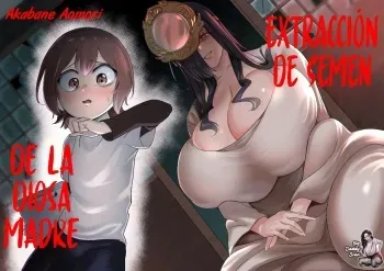 [Akabane Aomori] Bojin Sakusei | Extraccion de semen de la Diosa Madre [Spanish] [BigDaddy Scan] manga cover