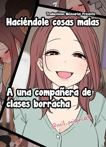[Dokuneko Noil] Deisui Shita doukyusei ni Warui Koto o Suru Hanashi - Haciéndole cosas malas a una compañera de clases borracha [Español] [Traducciones necesarias] manga cover